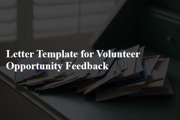 Letter Template For Volunteer Opportunity Feedback