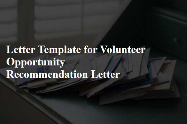 Letter Template For Volunteer Opportunity Recommendation Letter