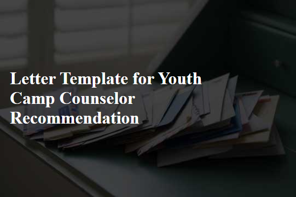 Letter Template For Youth Camp Counselor Recommendation