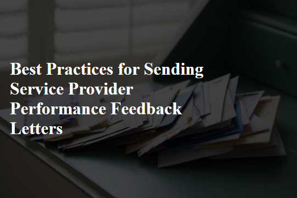 Best Practices for Sending Service Provider Performance Feedback Letters