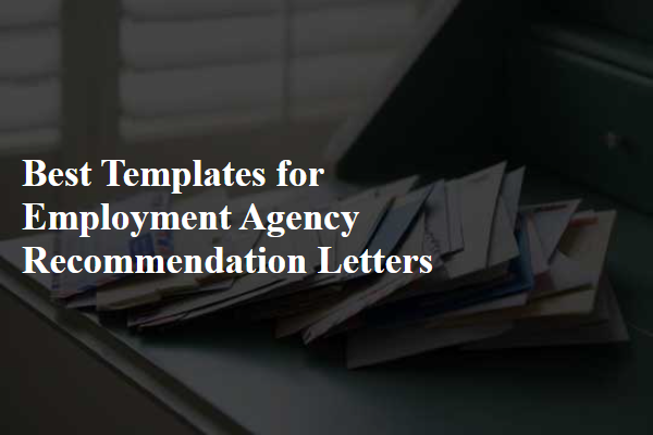 Best Templates for Employment Agency Recommendation Letters