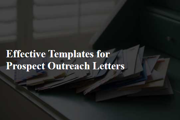 Effective Templates for Prospect Outreach Letters