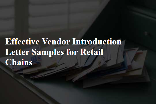 Effective Vendor Introduction Letter Samples for Retail Chains