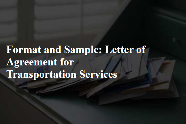 Format and Sample: Letter of Agreement for Transportation Services