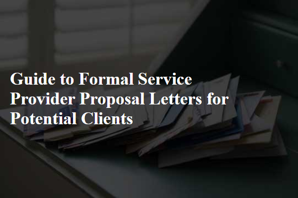 Guide to Formal Service Provider Proposal Letters for Potential Clients