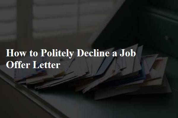 How to Politely Decline a Job Offer Letter