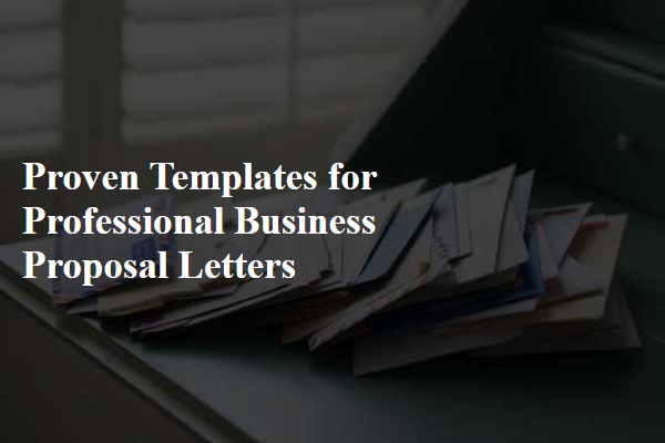 Proven Templates for Professional Business Proposal Letters