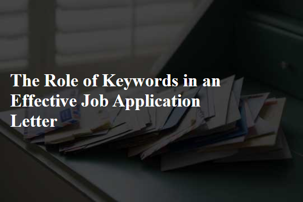 The Role of Keywords in an Effective Job Application Letter