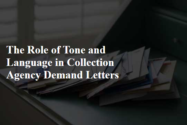 The Role of Tone and Language in Collection Agency Demand Letters