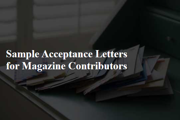 Sample Acceptance Letters for Magazine Contributors