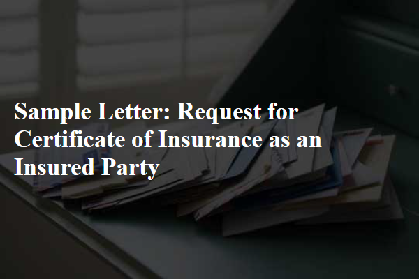 Sample Letter: Request for Certificate of Insurance as an Insured Party