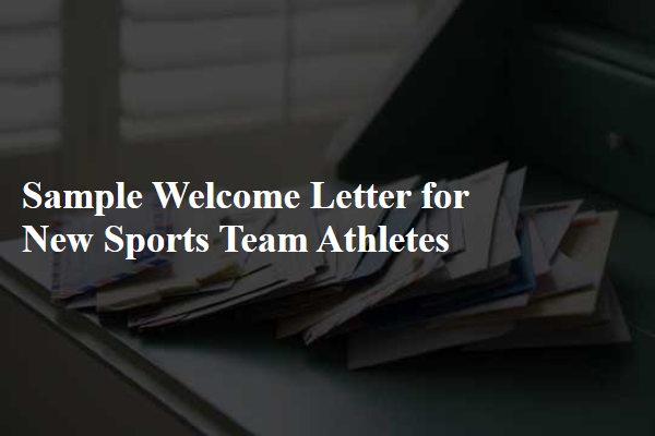 Sample Welcome Letter for New Sports Team Athletes