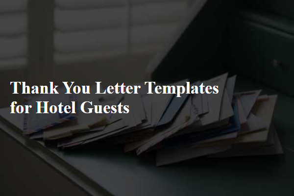 Thank You Letter Templates for Hotel Guests