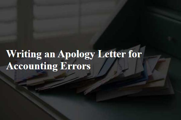 Writing an Apology Letter for Accounting Errors