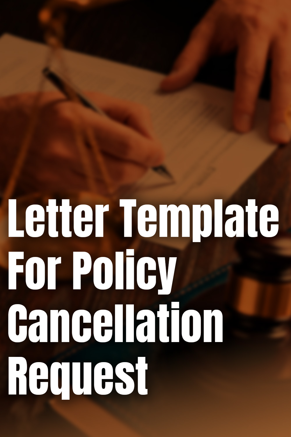 Letter Template For Policy Cancellation Request
