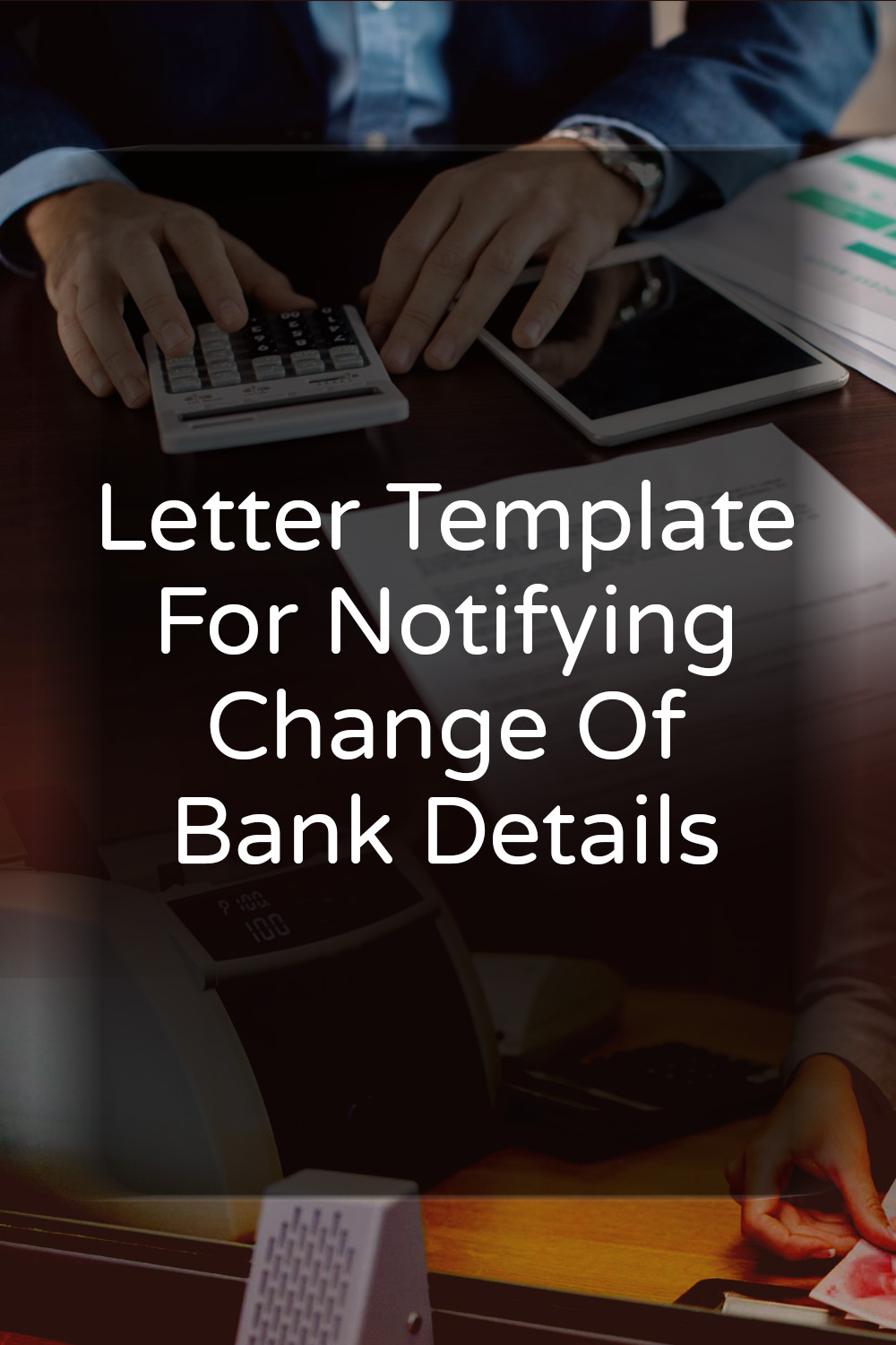 Letter Template For Notifying Change Of Bank Details Free Samples in