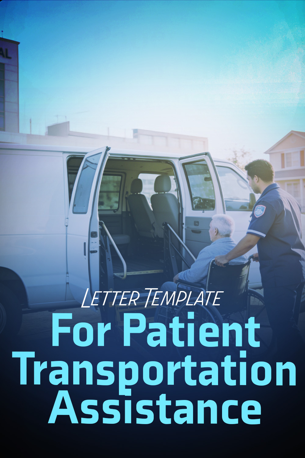 Letter Template For Patient Transportation Assistance