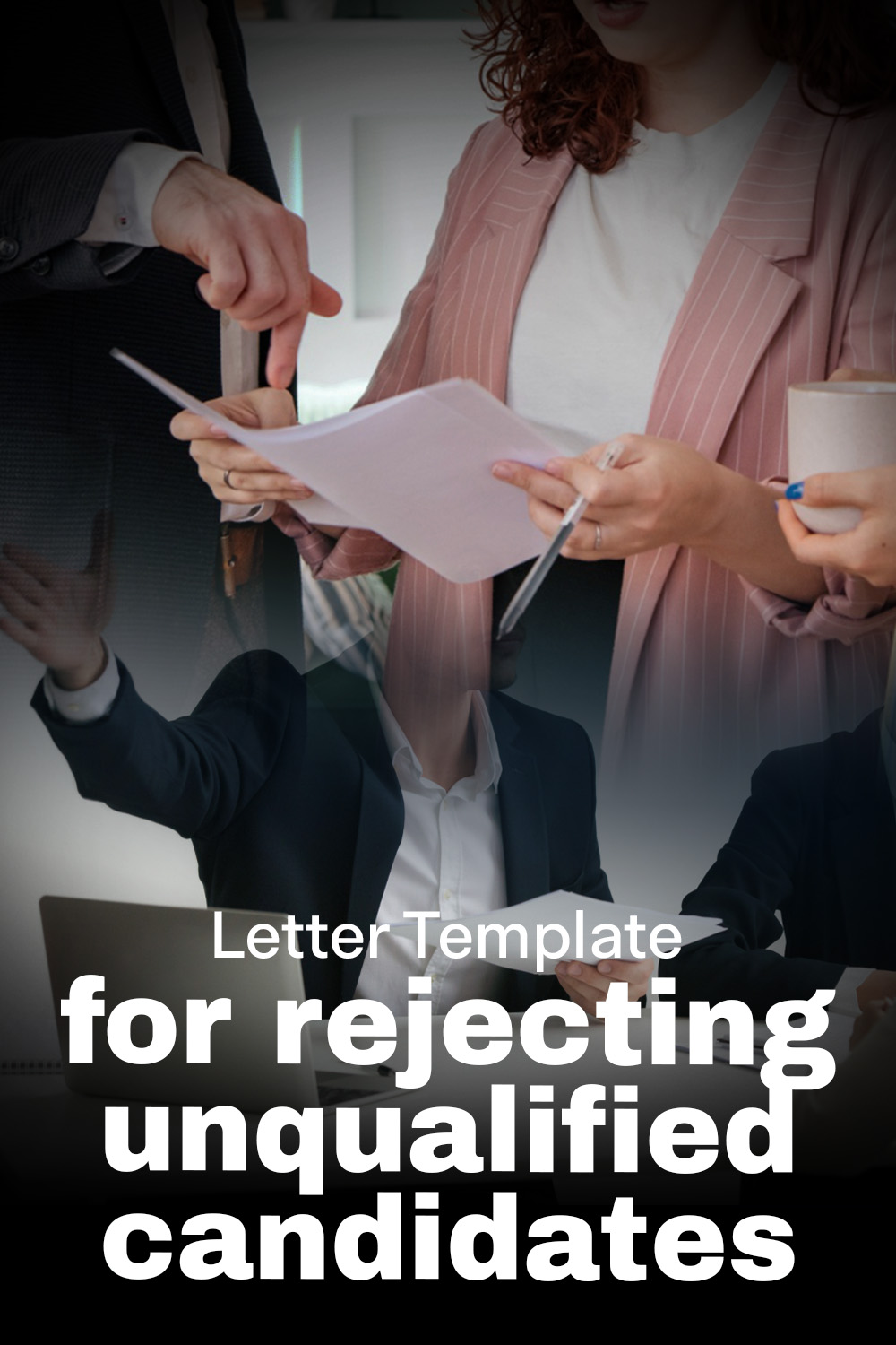 Letter Template For Rejecting Unqualified Candidates