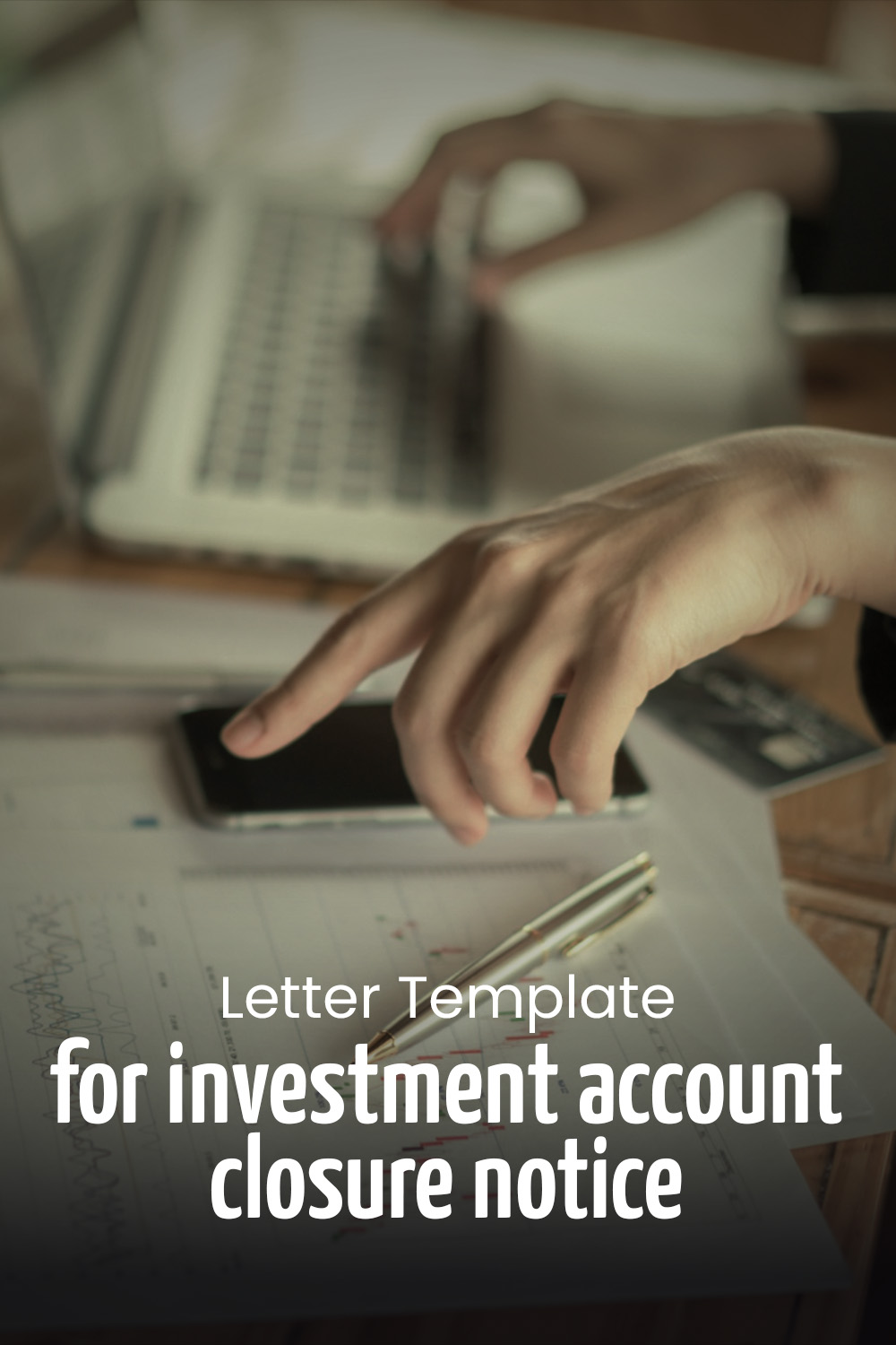 Letter Template For Investment Account Closure Notice