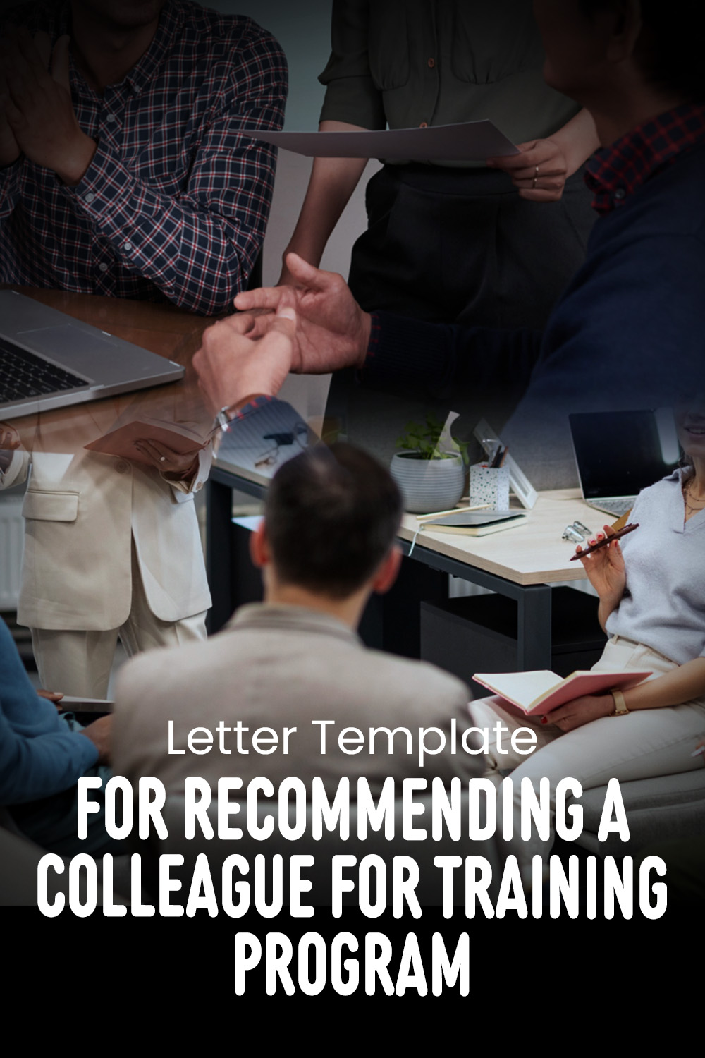 Letter Template For Recommending A Colleague For Training Program.
