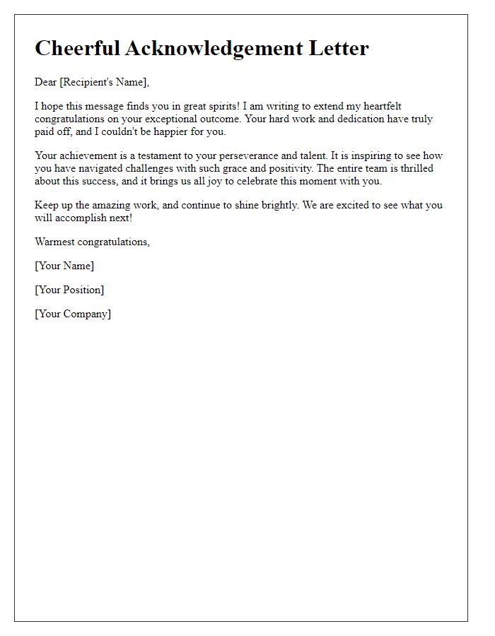 Letter template of cheerful acknowledgement for your exceptional outcome.