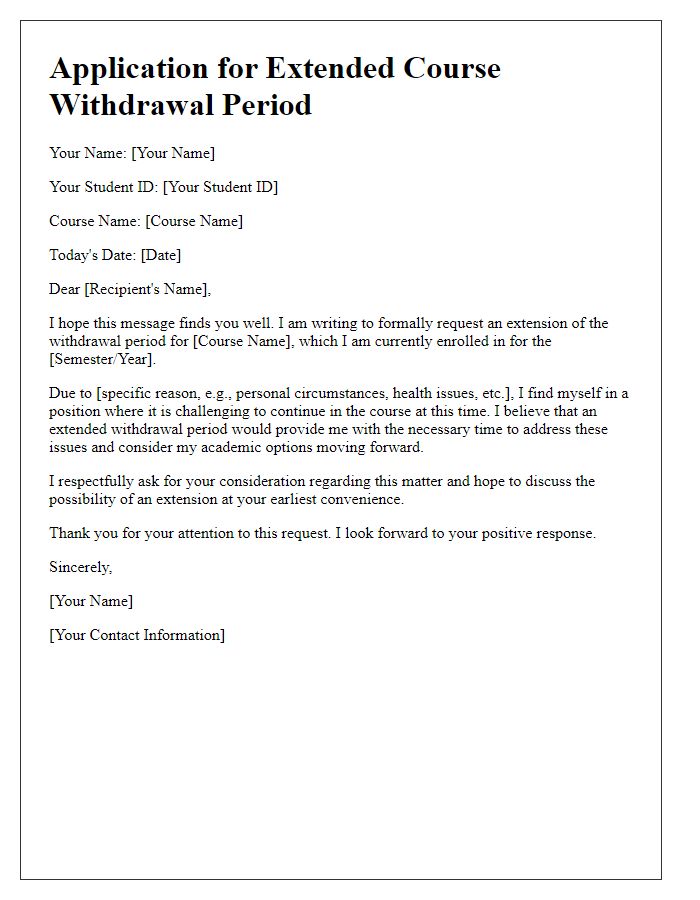 Letter template of application for an extended course withdrawal period.