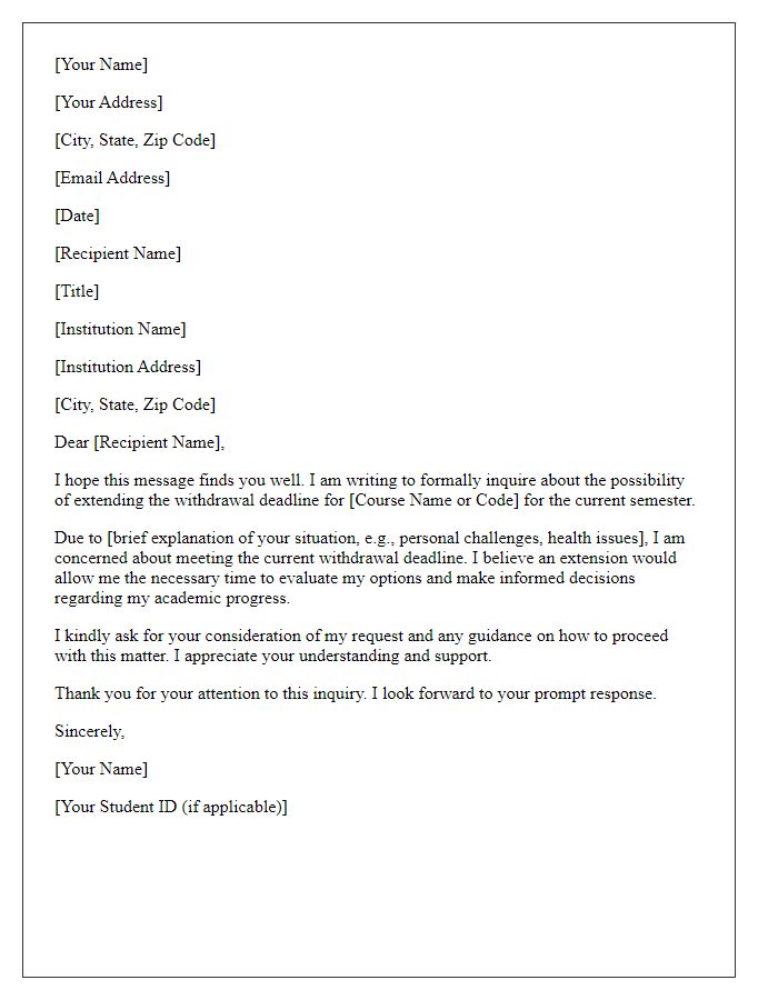 Letter template of formal inquiry regarding course withdrawal deadline extension.