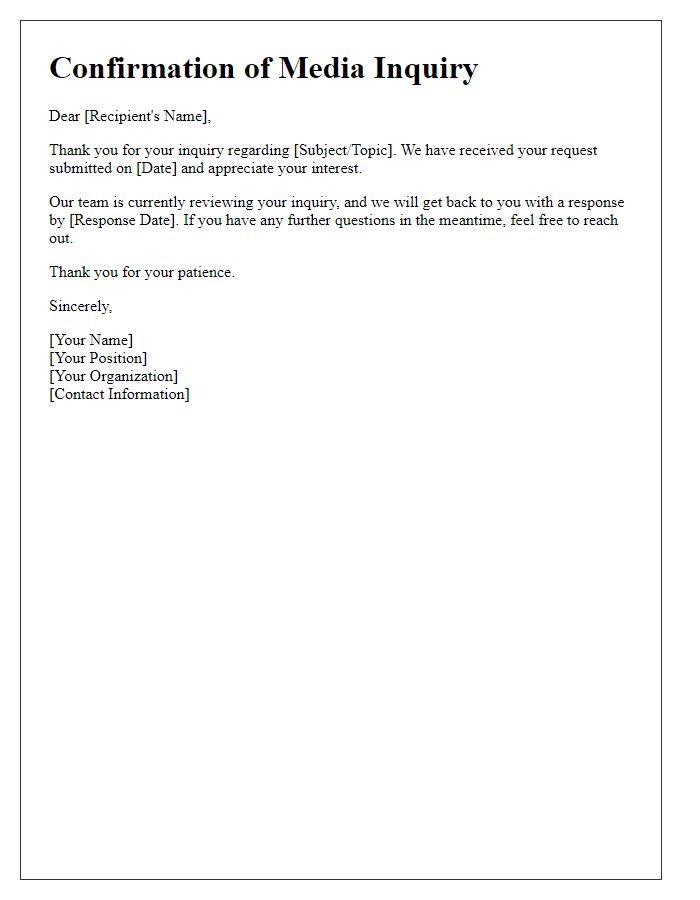 Letter template of confirmation for media inquiries submitted.