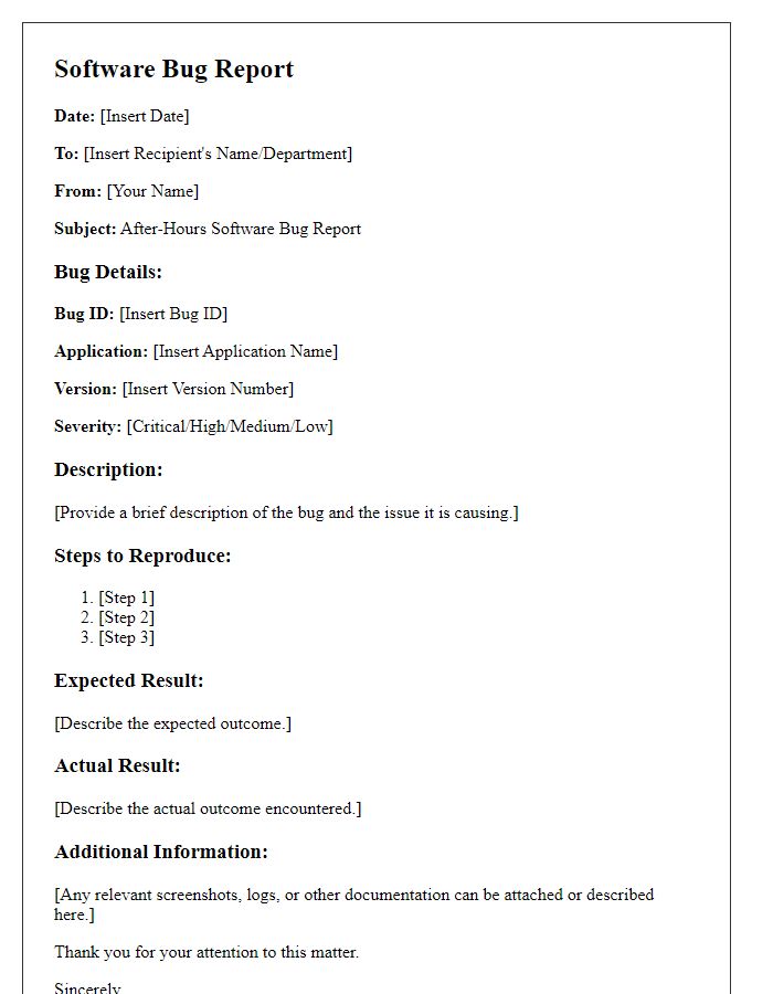 Letter template of software bug report for after-hours issues.