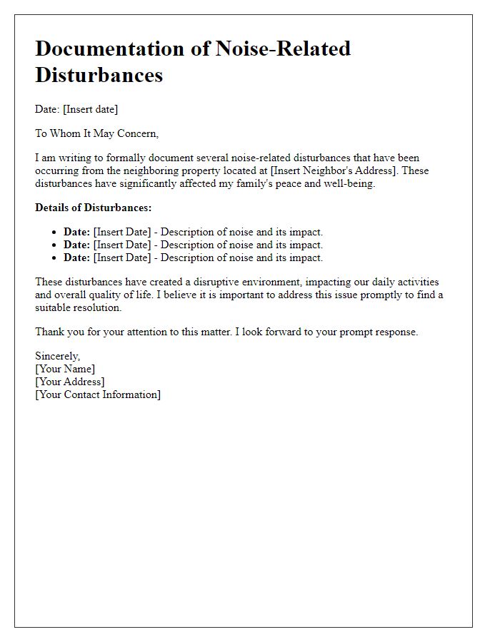 Letter template of documentation outlining noise-related disturbances from nearby home.