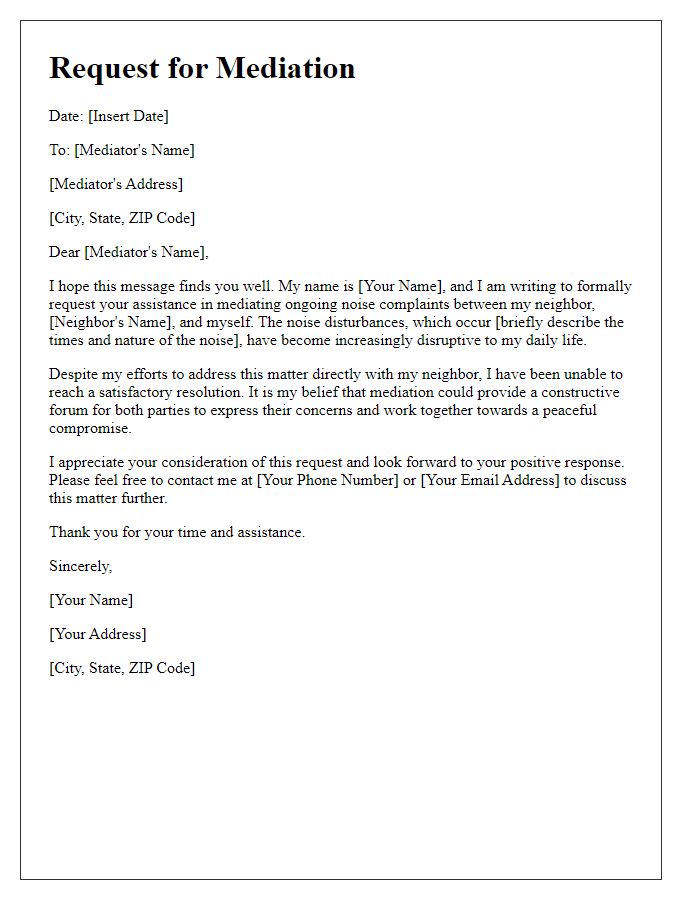 Letter template of request for mediation regarding neighbor's noise complaints.