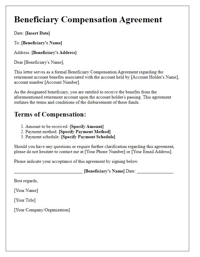 Letter template of beneficiary compensation agreement for retirement account benefits.