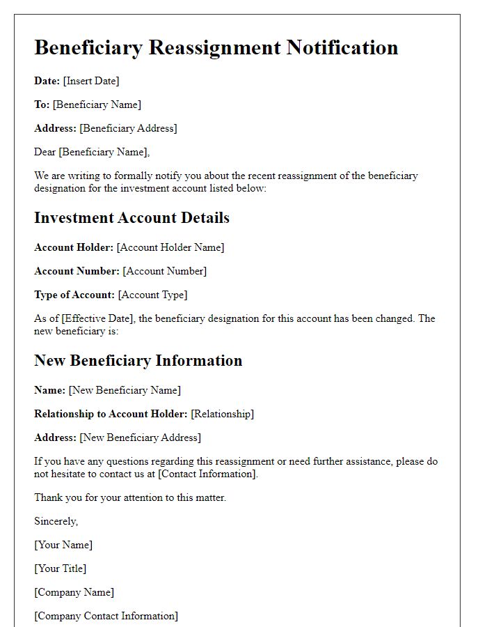 Letter template of beneficiary reassignment notification for investment accounts.