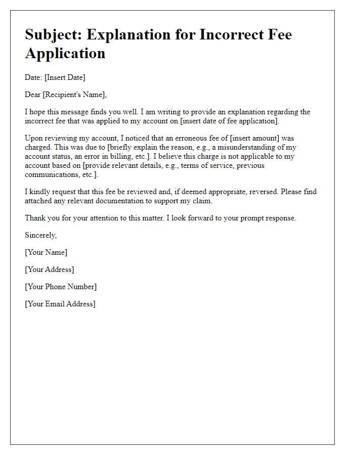 Letter template of explanation for incorrect fee application.