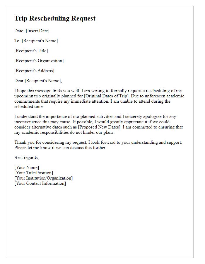 Letter template of trip rescheduling request for academic commitments.