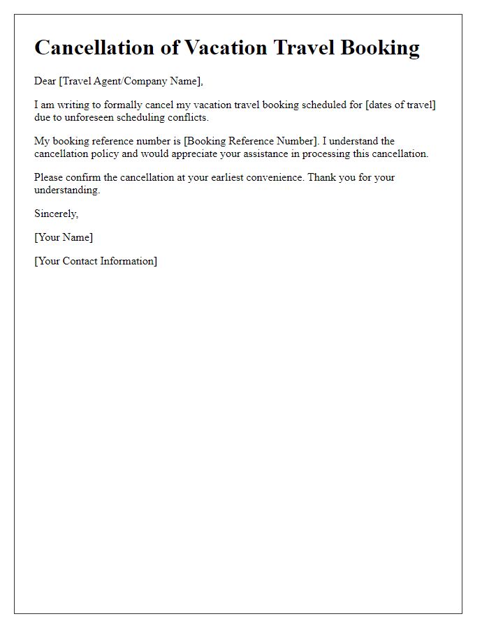 Letter template of vacation travel booking cancellation because of scheduling conflicts.