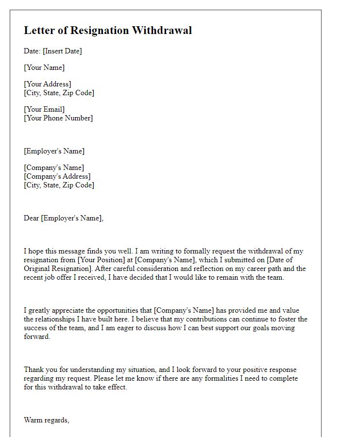 Letter template of resignation withdrawal request after reconsideration of job offer.