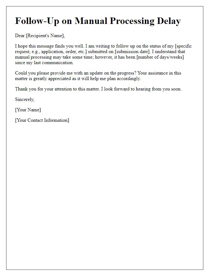 Letter template of follow-up on manual processing delay