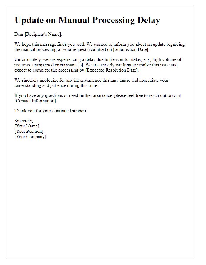 Letter template of update on manual processing delay