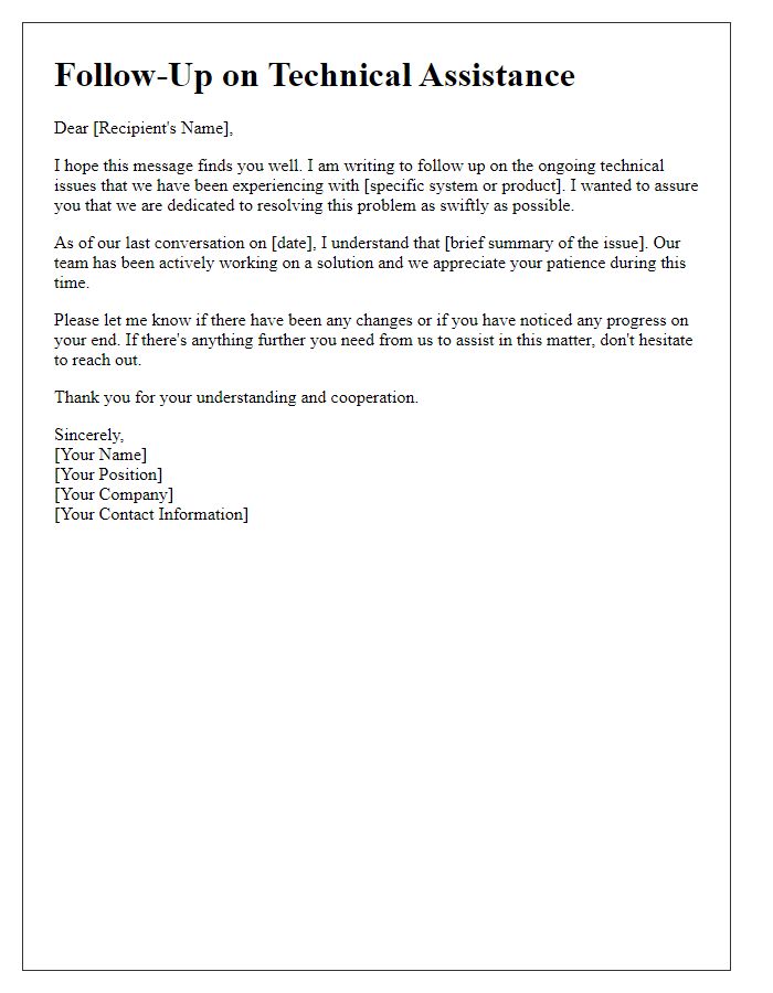 Letter template of dedicated assistance follow-up for ongoing technical problems.