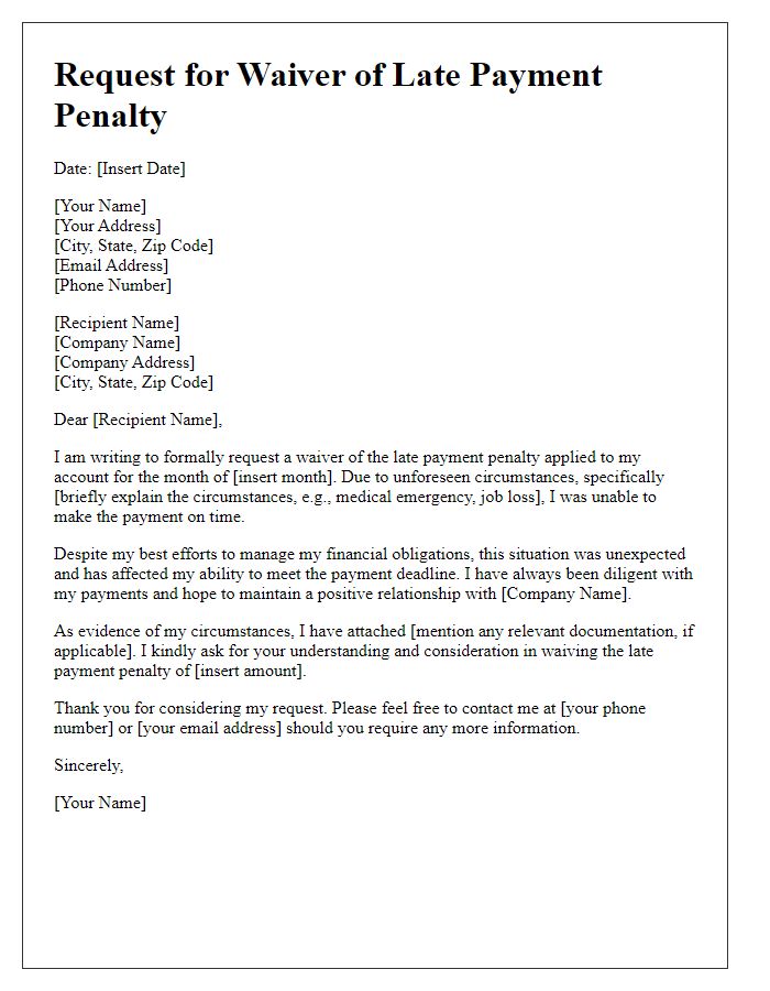 Letter template of late payment penalty waiver justification for unforeseen circumstances.