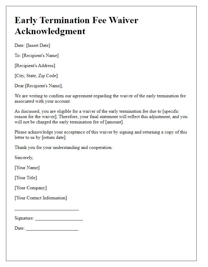 Letter template of Early Termination Fee Waiver Acknowledgment