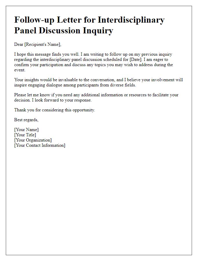 Letter template of follow-up for an interdisciplinary panel discussion inquiry.