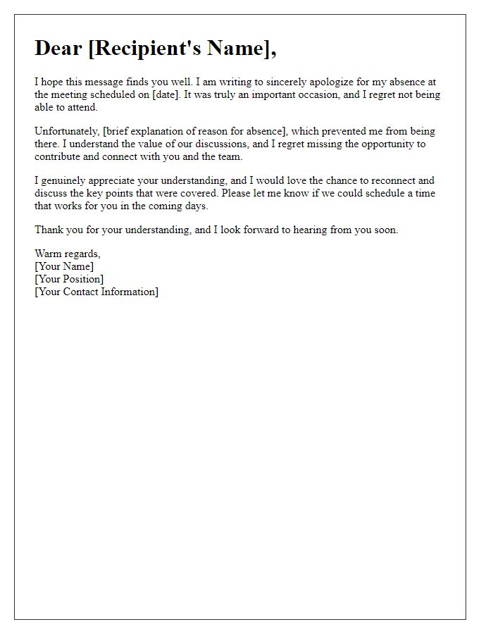 Letter template of heartfelt apology for not attending a planned meeting and expressing willingness to reconnect.