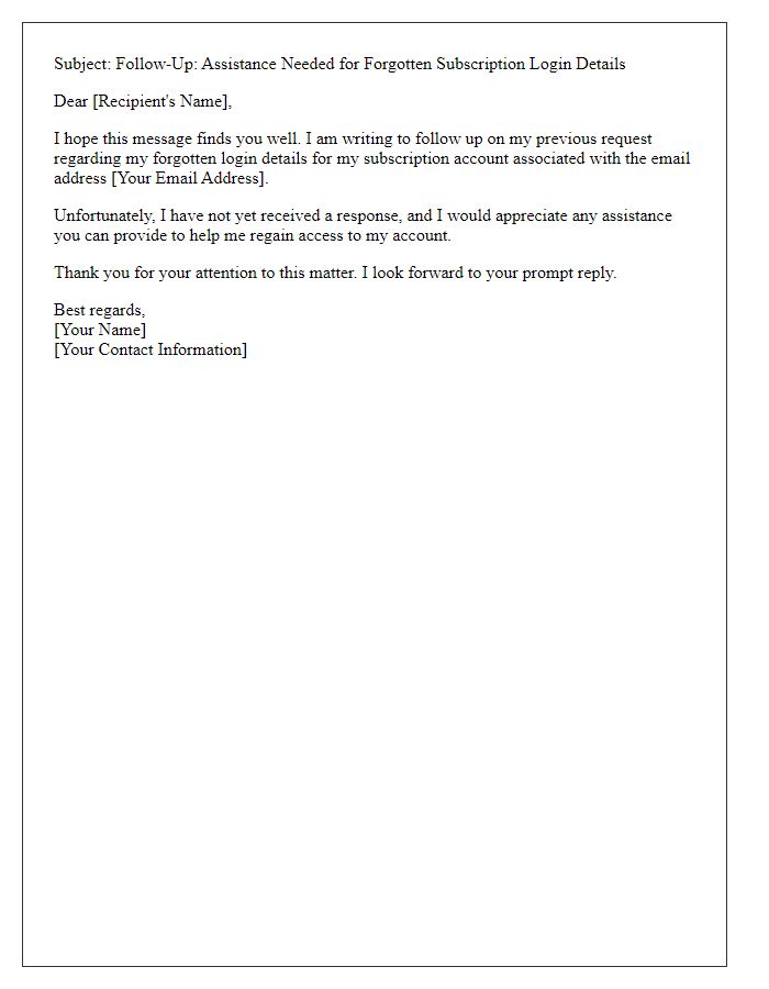 Letter template of follow-up for assistance with forgotten subscription login details