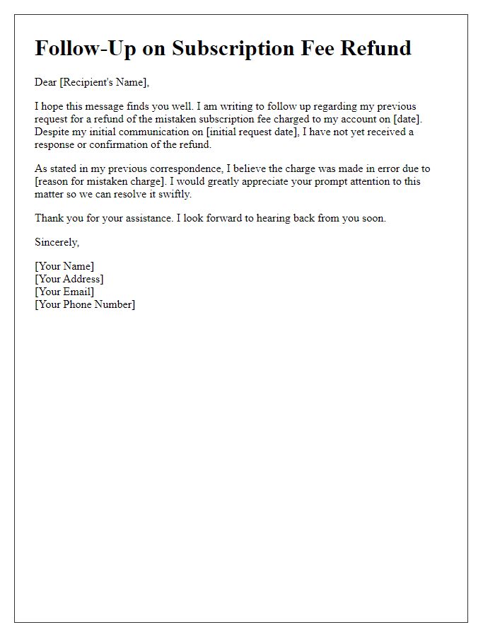 Letter template of follow-up regarding mistaken subscription fee refund