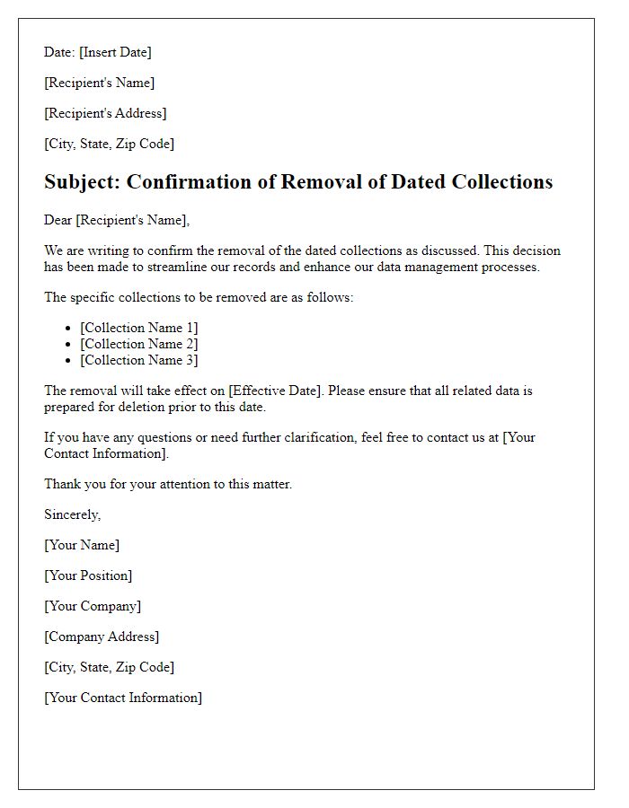 Letter template of confirmation for removal of dated collections