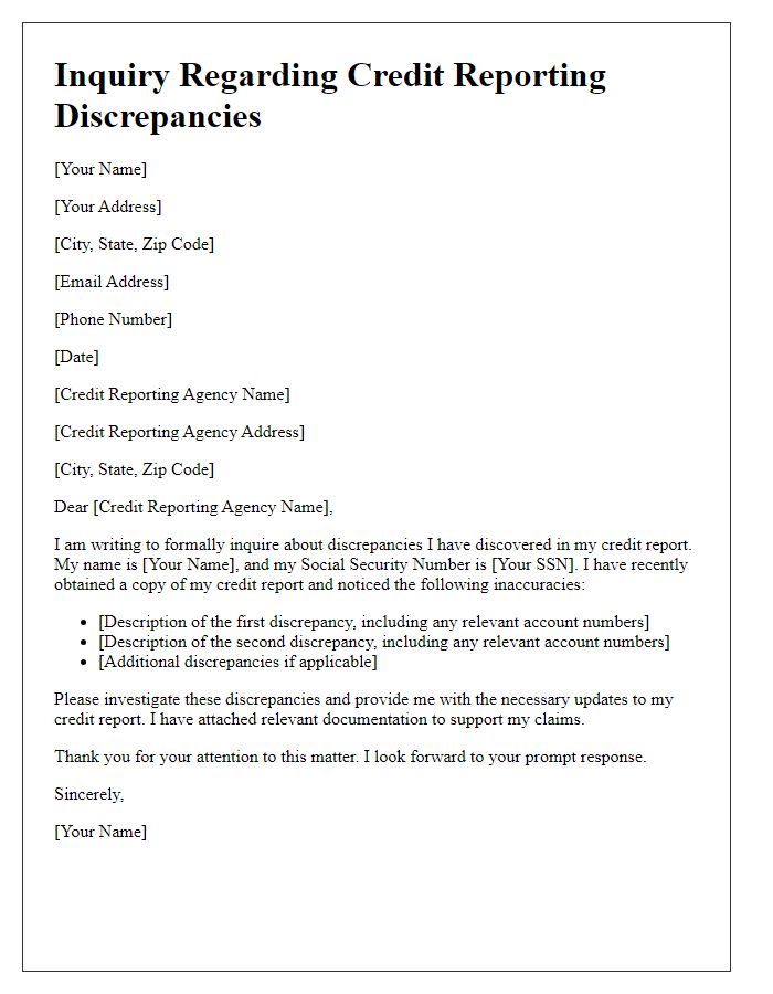 Letter template of inquiry regarding credit reporting discrepancies.