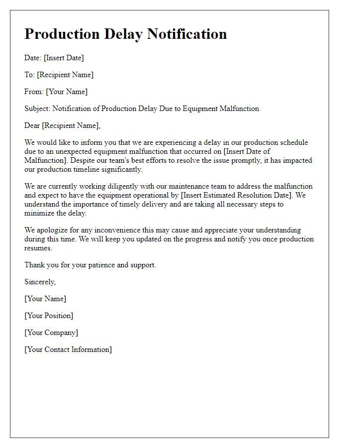 Letter template of production delay addressing equipment malfunction.