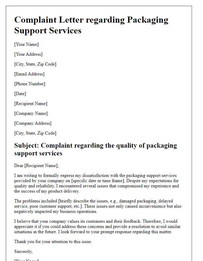 Letter template of complaint regarding packaging support services quality.